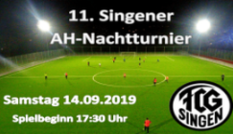 11. Singener AH-Nachtturnier